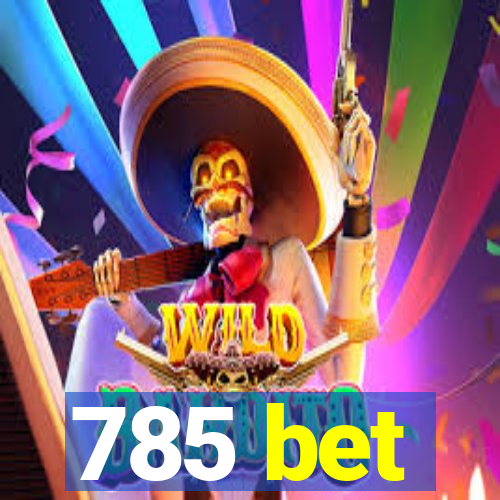 785 bet